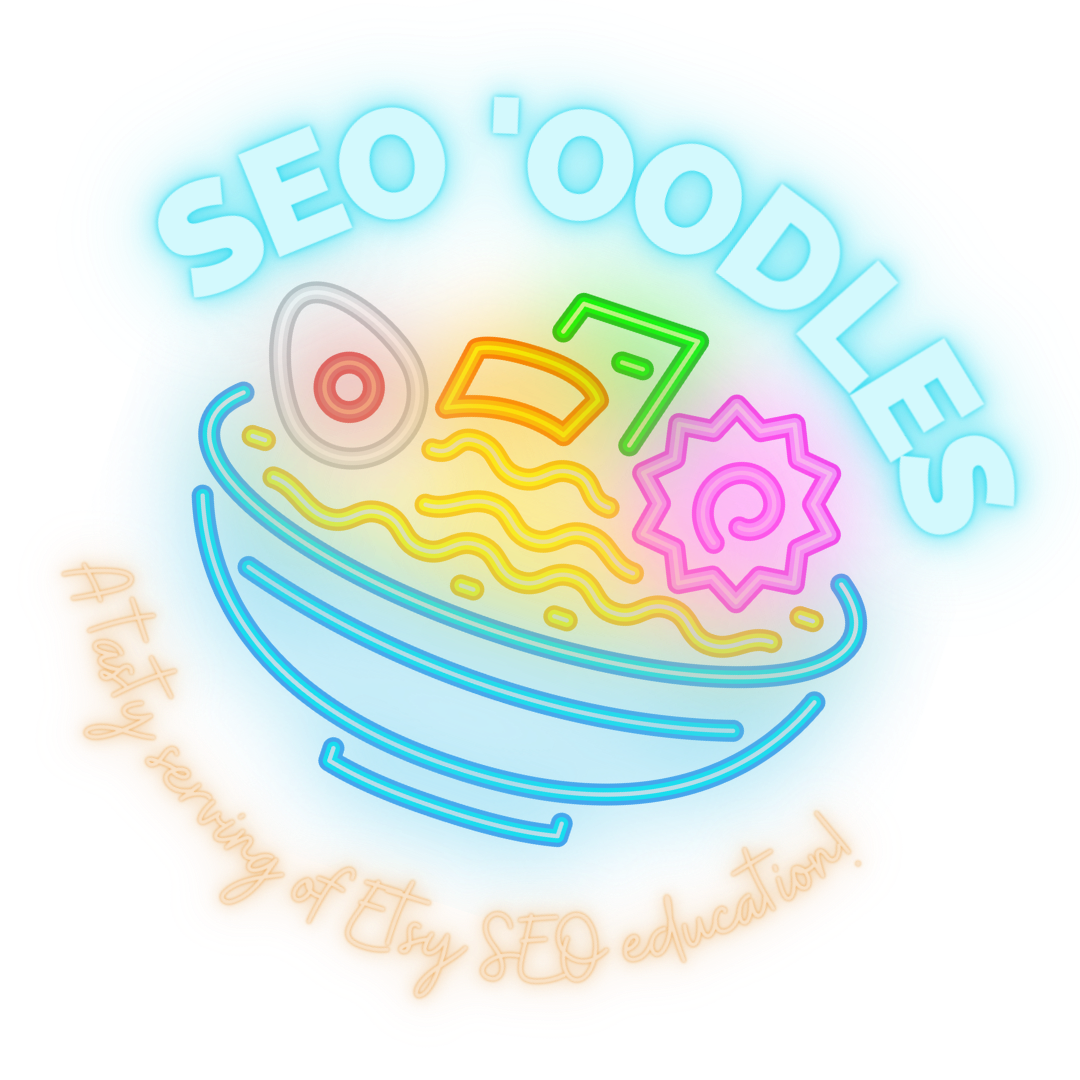 Glowing neon sign style ramen noodle bowl with the words SEO 'OODLES on top and the slogan "A tasty serving of Etsy SEO education" underneath.